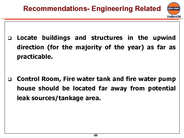 Recommendations- Engineering Related q Locate buildings and structures in the upwind direction (for the