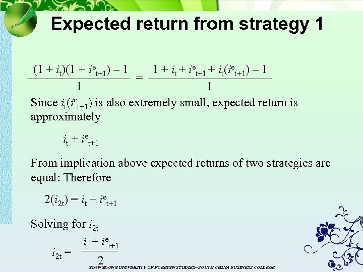 Expected return from strategy 1 (1 + it)(1 + iet+1) – 1 1 +