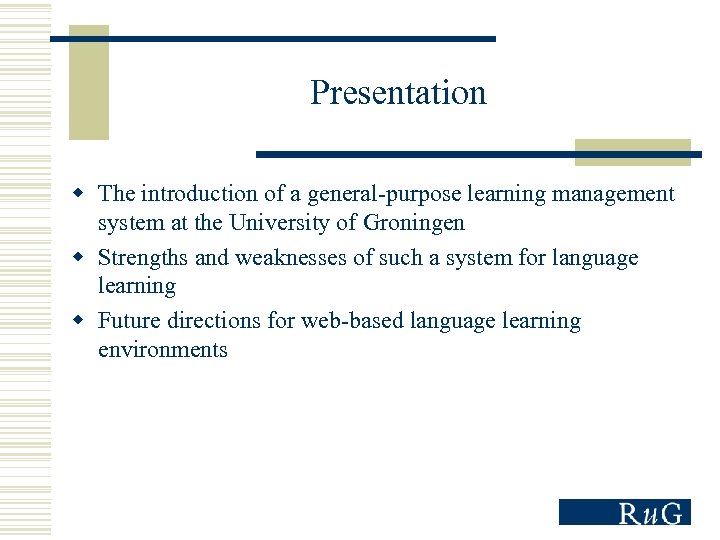 Presentation w The introduction of a general-purpose learning management system at the University of