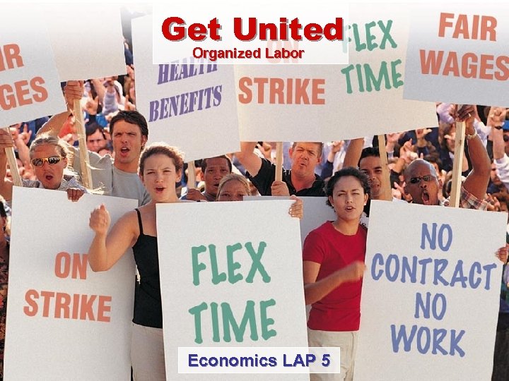 Get United Organized Labor Economics LAP 5 