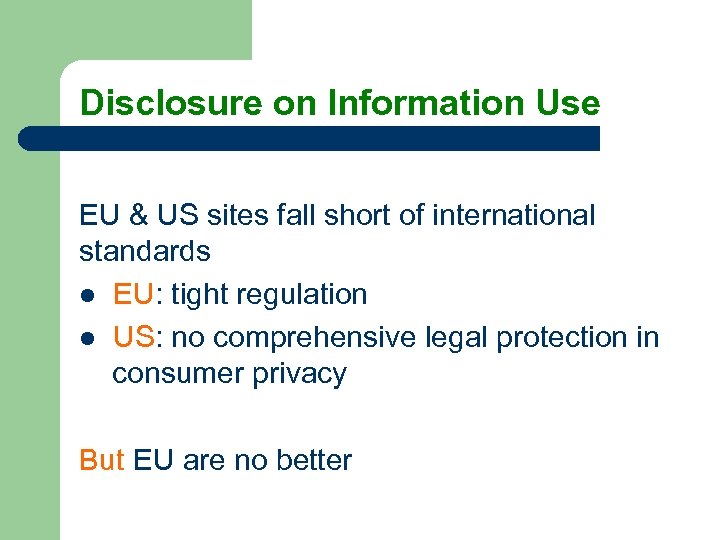 Disclosure on Information Use EU & US sites fall short of international standards l