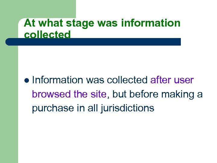 At what stage was information collected l Information was collected after user browsed the