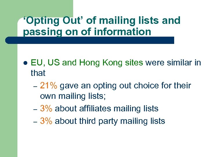 ‘Opting Out’ of mailing lists and passing on of information l EU, US and