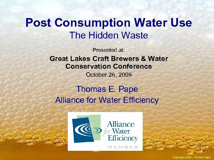 Post Consumption Water Use The Hidden Waste Presented at: Great Lakes Craft Brewers &