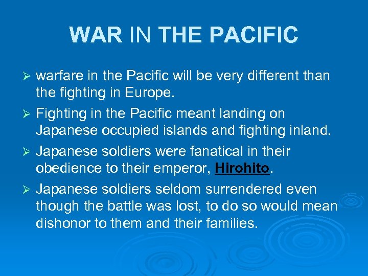 WAR IN THE PACIFIC warfare in the Pacific will be very different than the