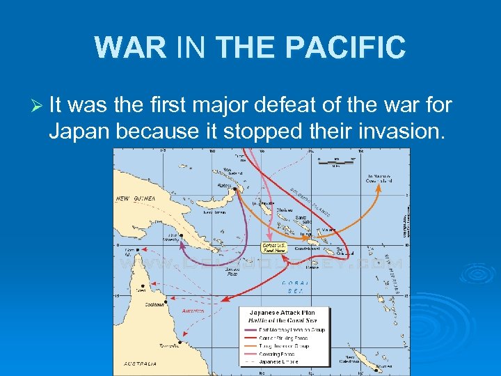 WAR IN THE PACIFIC Ø It was the first major defeat of the war