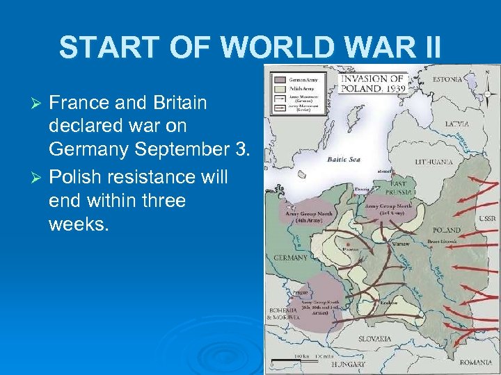 START OF WORLD WAR II France and Britain declared war on Germany September 3.