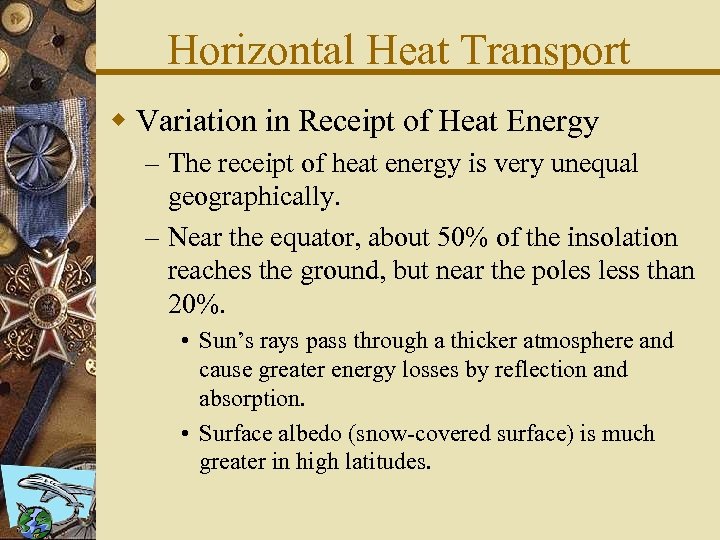 Horizontal Heat Transport w Variation in Receipt of Heat Energy – The receipt of