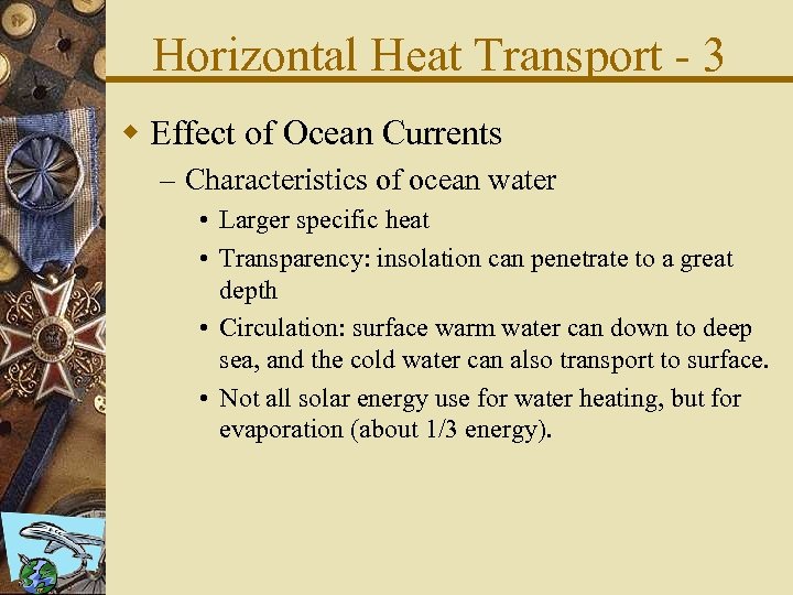 Horizontal Heat Transport - 3 w Effect of Ocean Currents – Characteristics of ocean