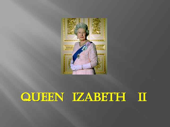 QUEEN IZABETH II 