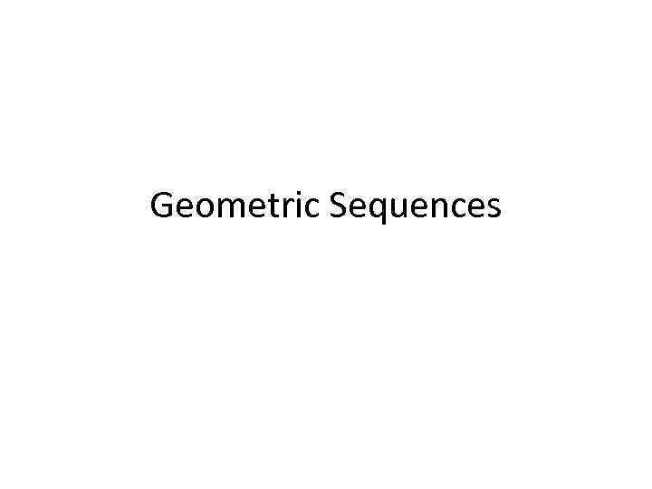 Geometric Sequences 