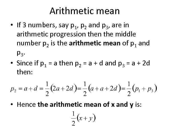 Arithmetic mean • If 3 numbers, say p 1, p 2 and p 3,