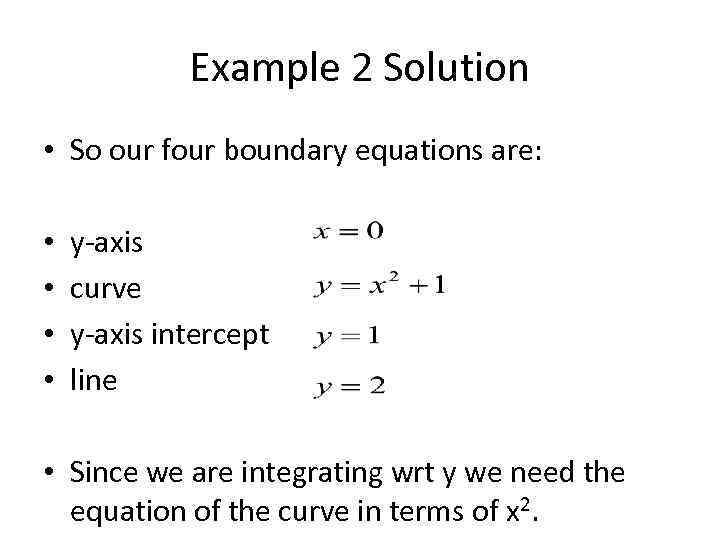 Example 2 Solution • So our four boundary equations are: • • y-axis curve