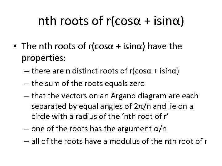 nth roots of r(cosα + isinα) • The nth roots of r(cosα + isinα)