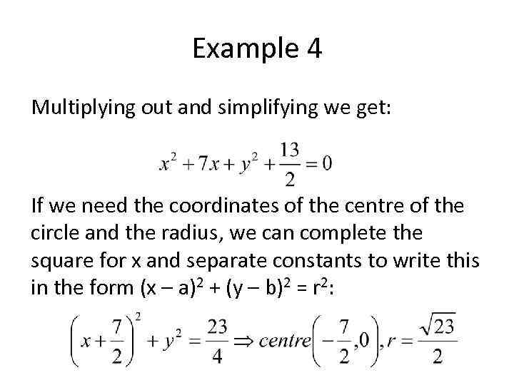 Example 4 Multiplying out and simplifying we get: If we need the coordinates of