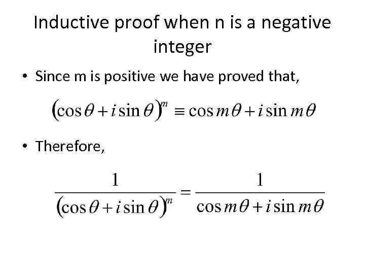 Inductive proof when n is a negative integer • Since m is positive we