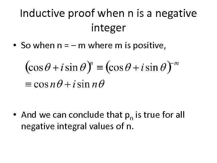 Inductive proof when n is a negative integer • So when n = –