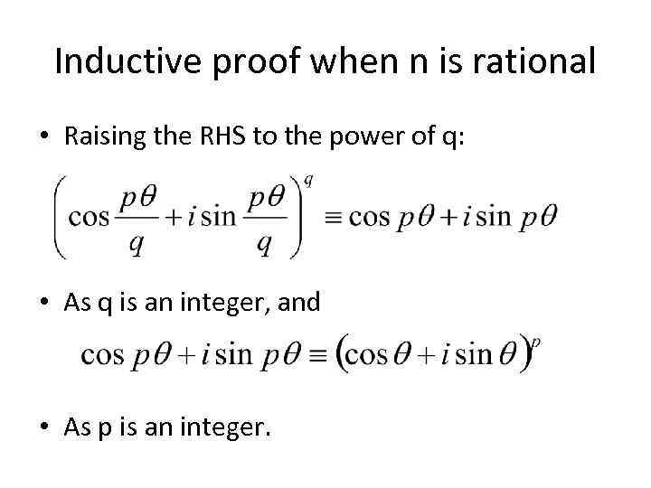 Inductive proof when n is rational • Raising the RHS to the power of