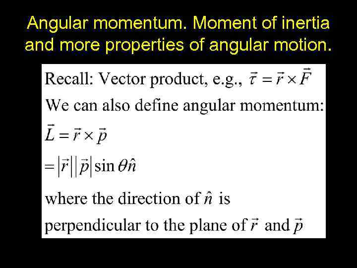 CHECKLIST Be able to define angular momentum