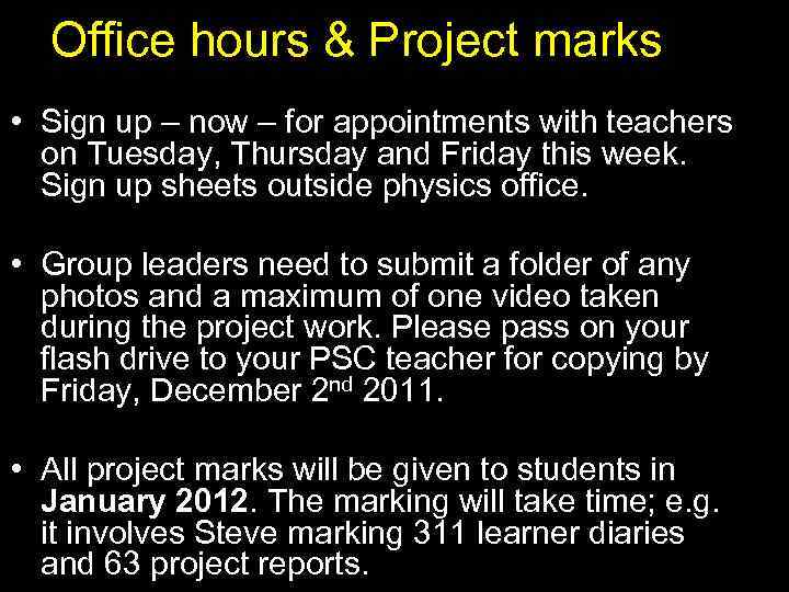 Office hours & Project marks • Sign up – now – for appointments with