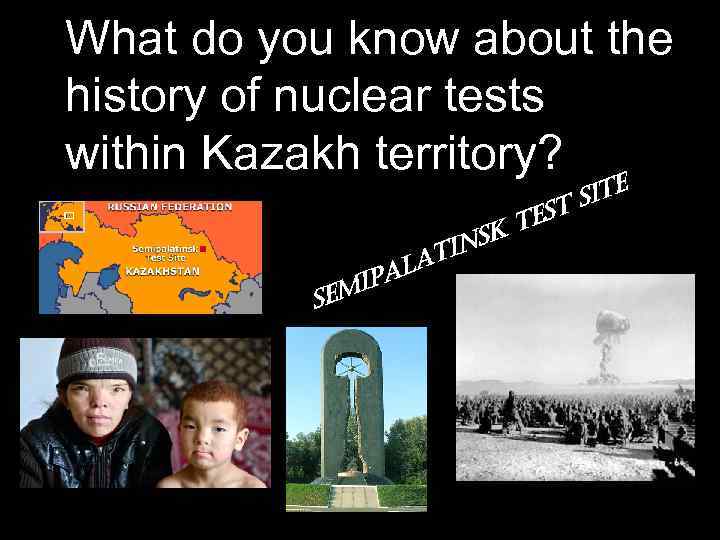 What do you know about the history of nuclear tests within Kazakh territory? e