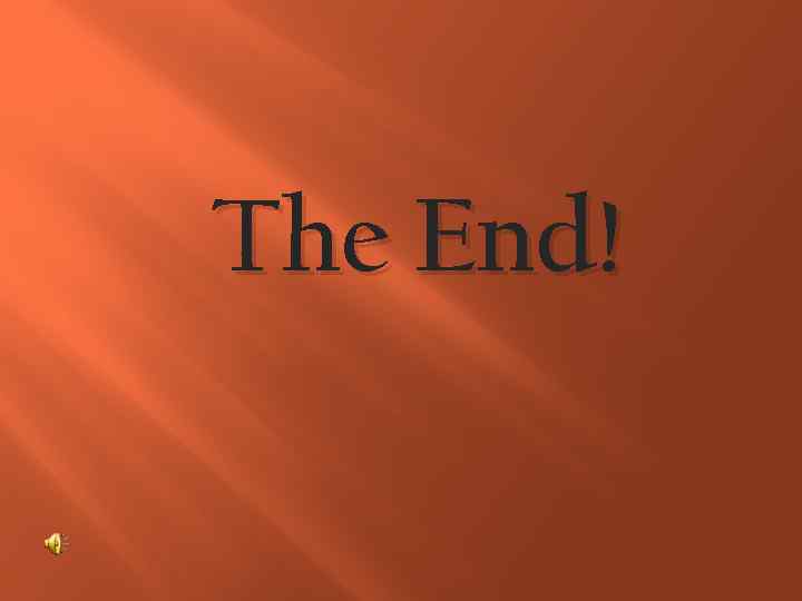 The End! 