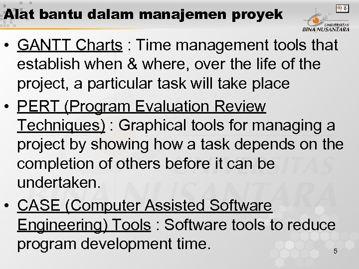Alat bantu dalam manajemen proyek • GANTT Charts : Time management tools that establish