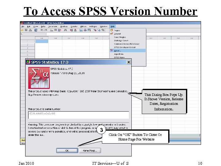 To Access SPSS Version Number 1 Click On Help 2 Move Pointer To About