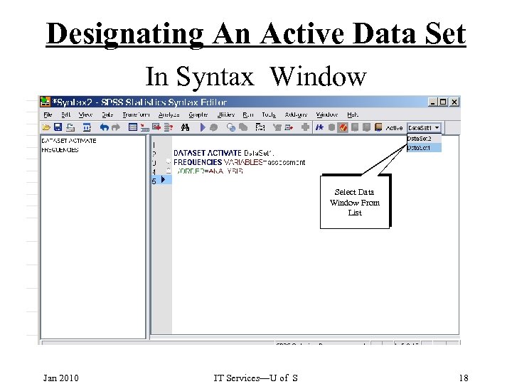 Designating An Active Data Set In Syntax Window Select Data Window From List Jan