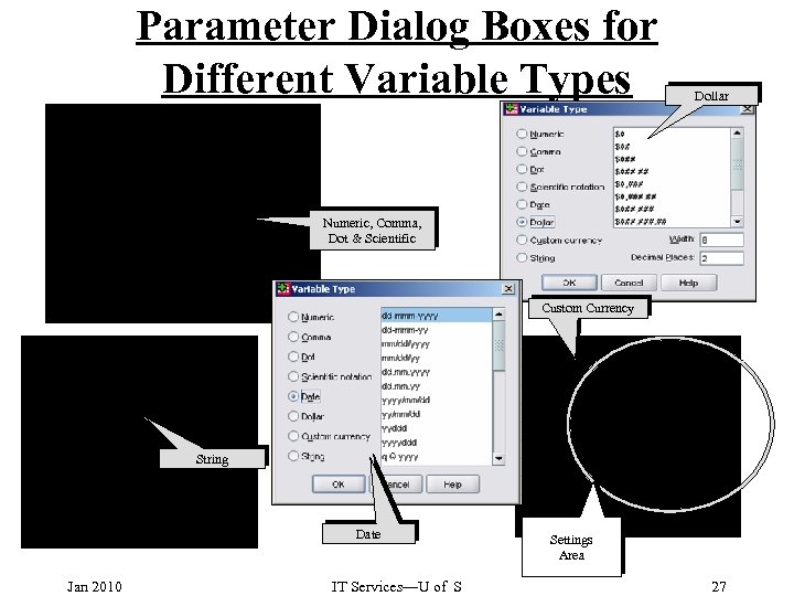 Parameter Dialog Boxes for Different Variable Types Dollar Numeric, Comma, Dot & Scientific Custom