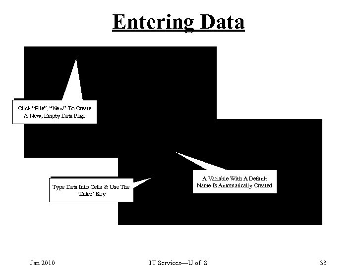 Entering Data Click “File”, “New” To Create A New, Empty Data Page Type Data