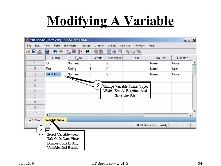 Modifying A Variable 2 1 Jan 2010 Change Variable Name, Type, Width, Etc. As