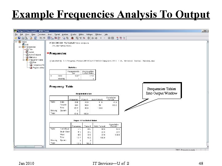 Example Frequencies Analysis To Output Frequencies Tables Into Output Window Jan 2010 IT Services—U