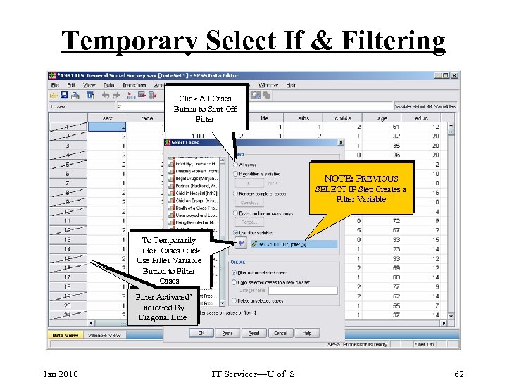 Temporary Select If & Filtering Click All Cases Button to Shut Off Filter NOTE: