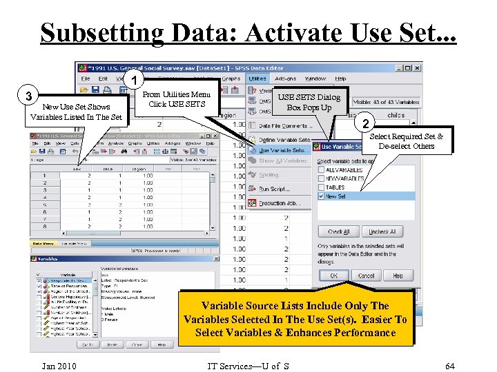 Subsetting Data: Activate Use Set. . . 1 3 New Use Set Shows Variables