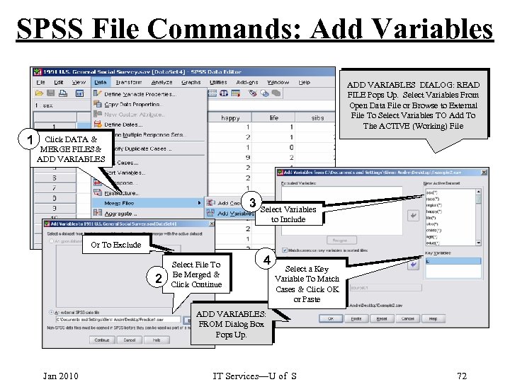 SPSS File Commands: Add Variables ADD VARIABLES DIALOG: READ FILE Pops Up. Select Variables