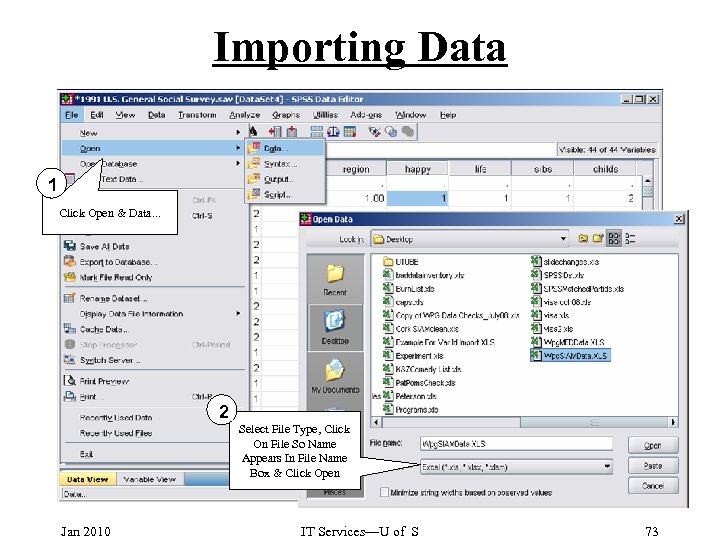 Importing Data 1 Click Open & Data. . . 2 Select File Type, Click