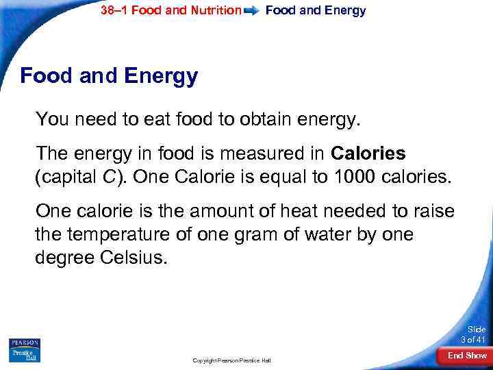38– 1 Food and Nutrition Food and Energy You need to eat food to