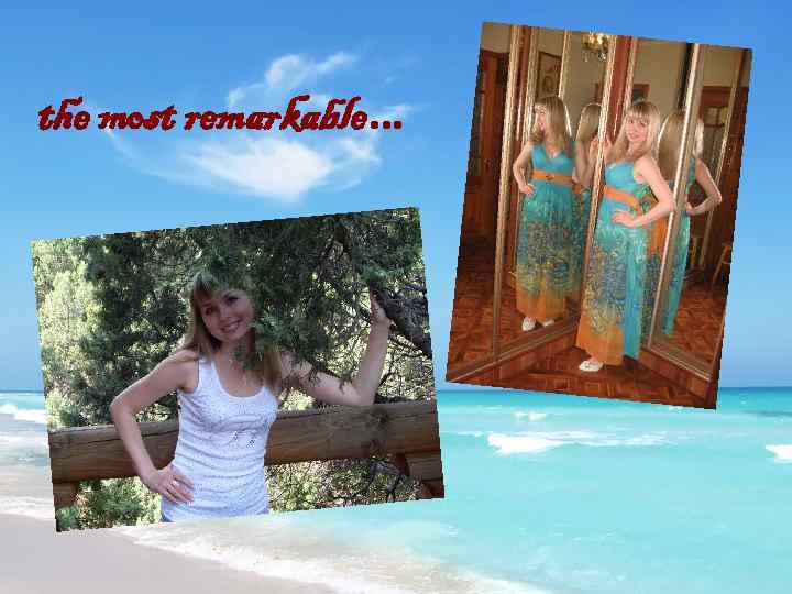 the most remarkable… 