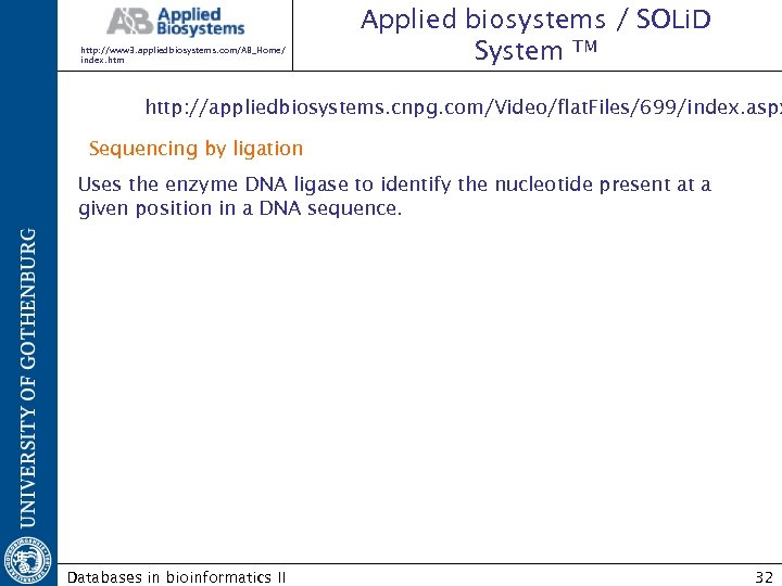 http: //www 3. appliedbiosystems. com/AB_Home/ index. htm Applied biosystems / SOLi. D System TM