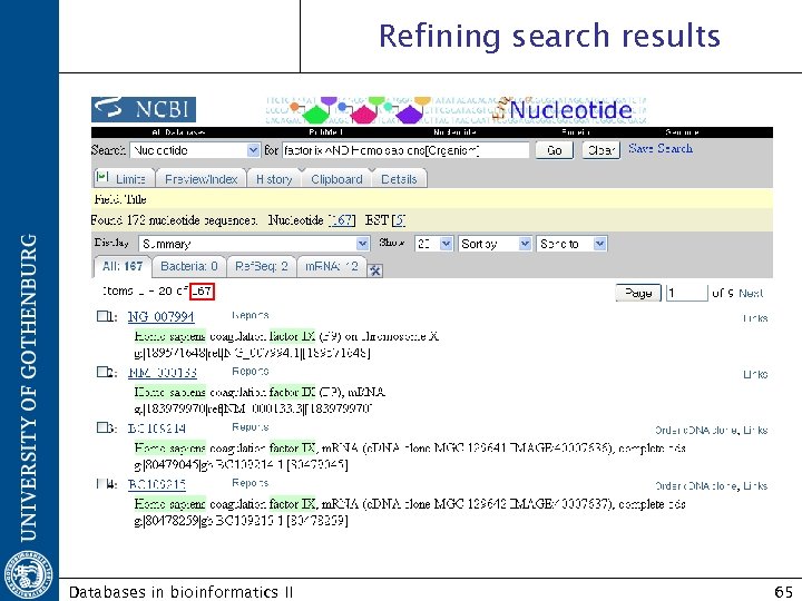 Refining search results Databases in bioinformatics II 65 