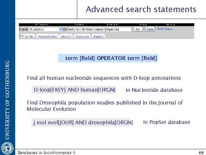 Advanced search statements term [field] OPERATOR term [field] Find all human nucleotide sequences with