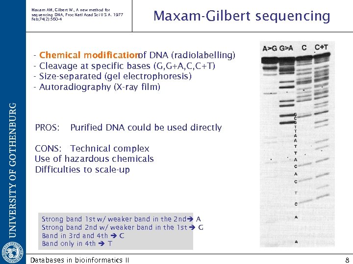 Maxam AM, Gilbert W. , A new method for sequencing DNA, Proc Natl Acad