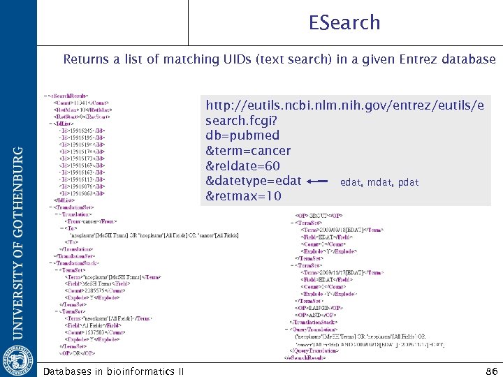 ESearch Returns a list of matching UIDs (text search) in a given Entrez database