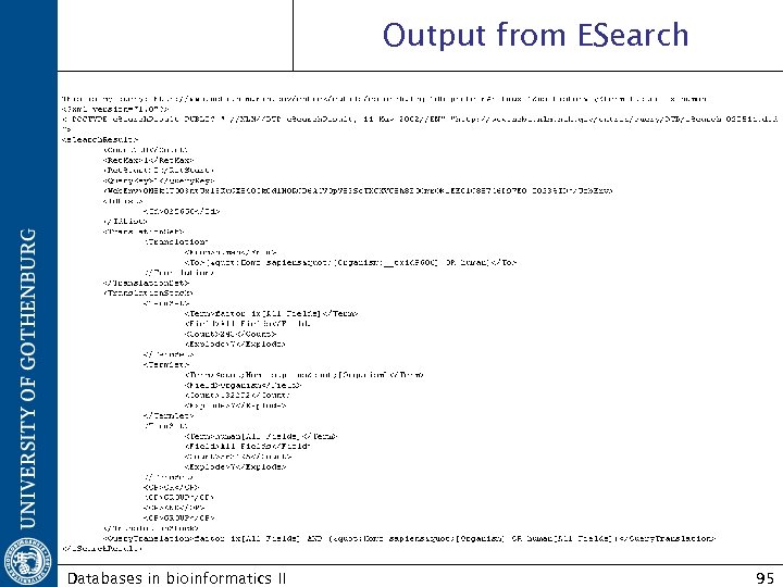 Output from ESearch Databases in bioinformatics II 95 