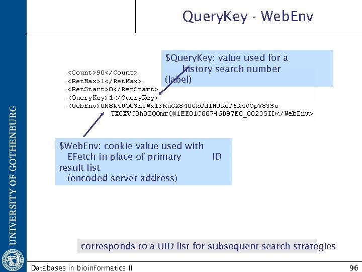 Query. Key - Web. Env $Query. Key: value used for a history search number