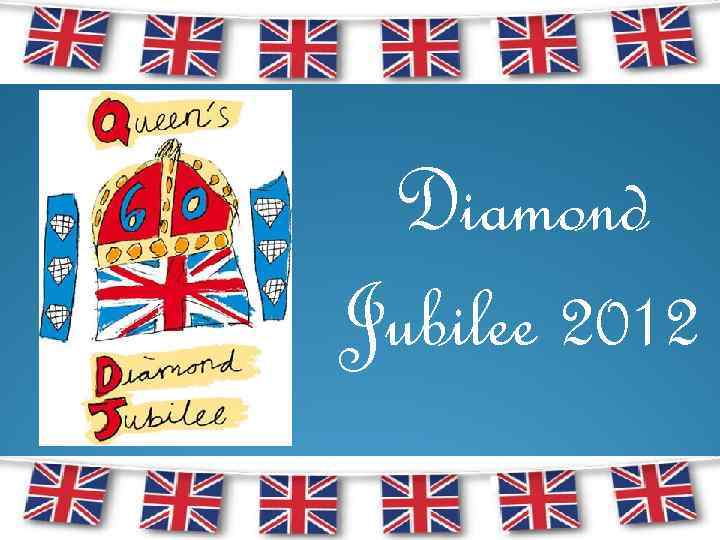 Diamond Jubilee 2012 