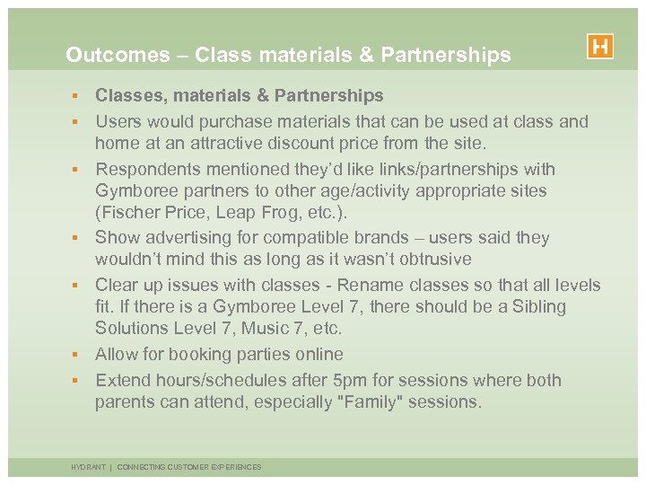 Outcomes – Class materials & Partnerships § § § § Classes, materials & Partnerships