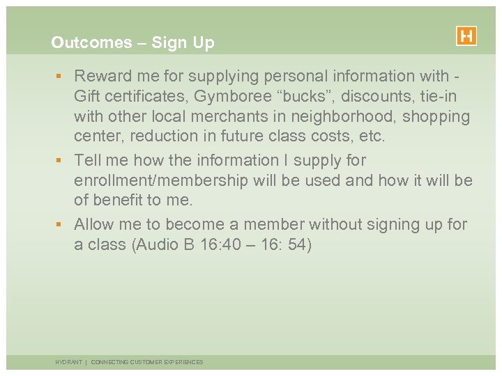 Outcomes – Sign Up § Reward me for supplying personal information with - Gift