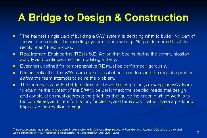 A Bridge to Design & Construction n n “The hardest single part of building